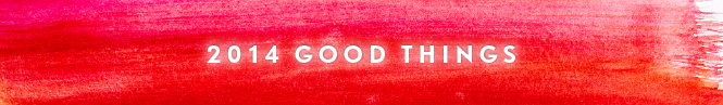 2014-GOOD-THINGS