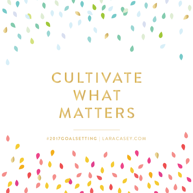cultivate-what-matters-2017-goal-setting