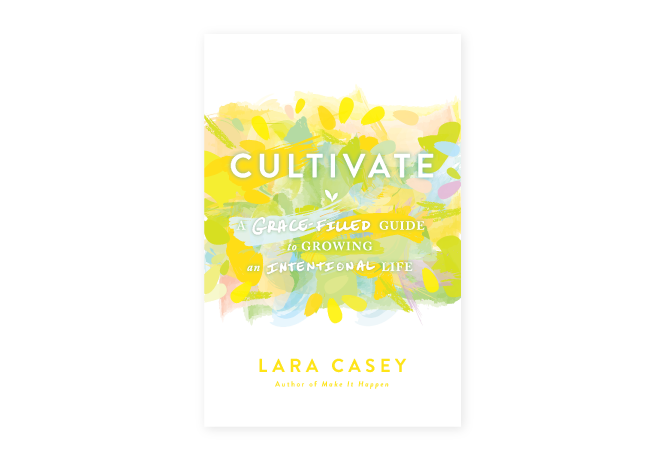 cultivate-cover-lara-casey-3