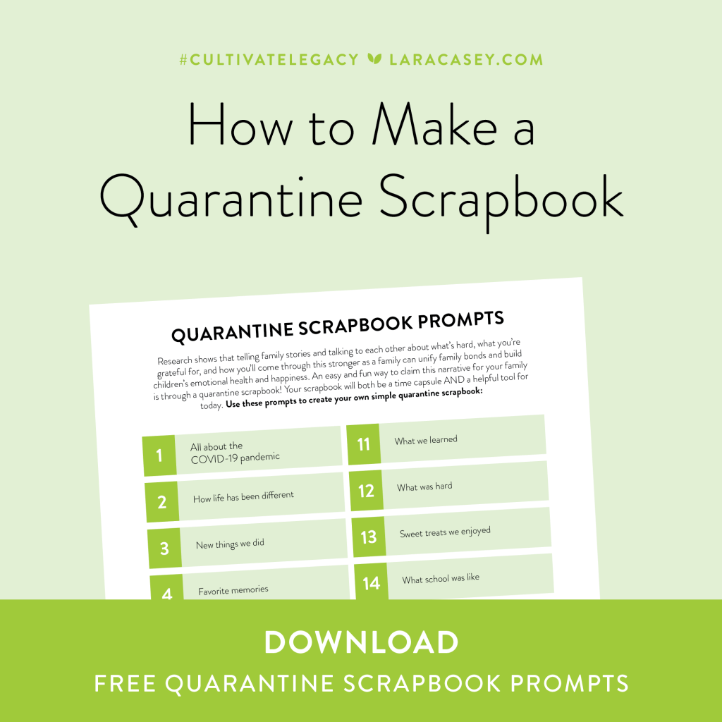 Cultivate Legacy: How to Make a Quarantine Scrapbook - Lara Casey