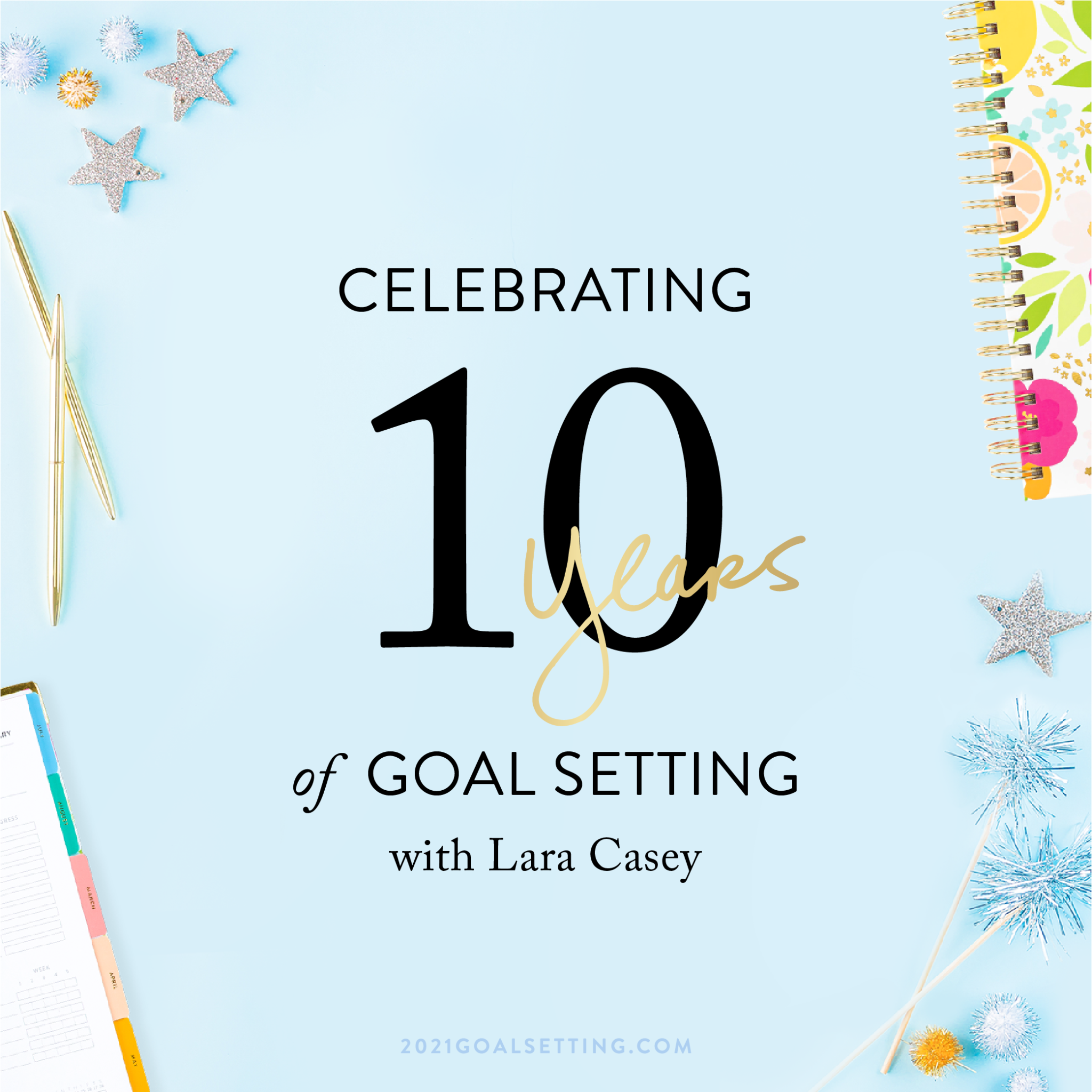 Goal Setting Series Celebrating 10 Years Together Laptrinhx News 5366