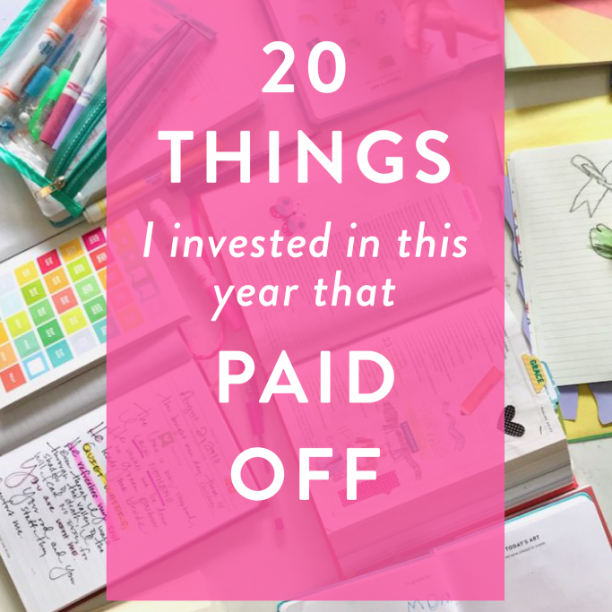 20 Things I Invested in that Paid Off